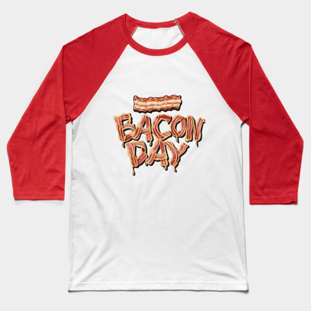 National Bacon Day – December Baseball T-Shirt by irfankokabi